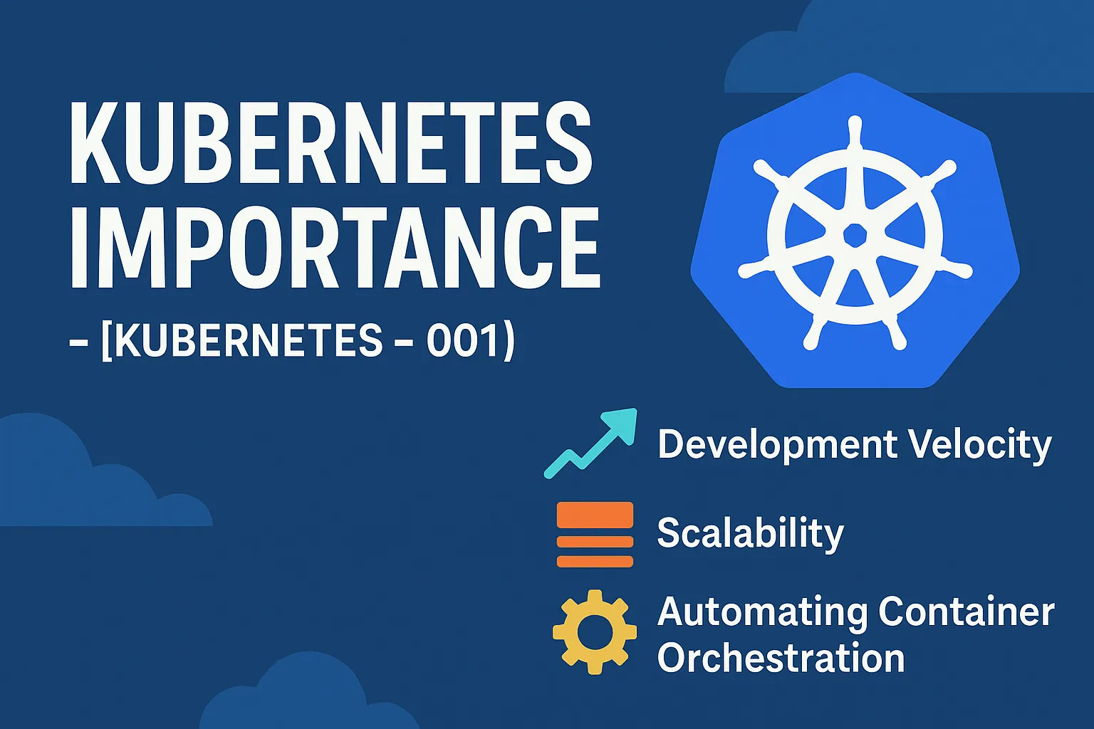 Kubernetes Importance - [Kubernetes - 001]